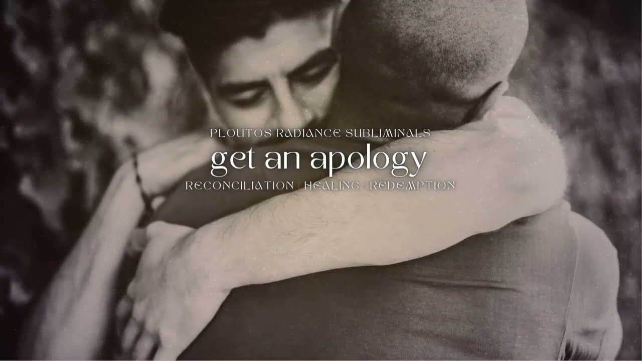 [MAINFEST MOVEMENT NOW] get an apology ✨ subliminal for reconciliation, healing + redemption
