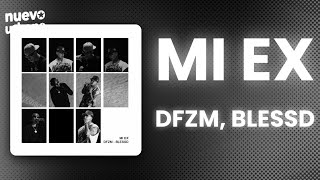DFZM - MI EX ft. Blessd (Letra/Lyrics)