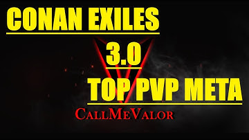 Conan exiles: Chapter 3! Top PvP META