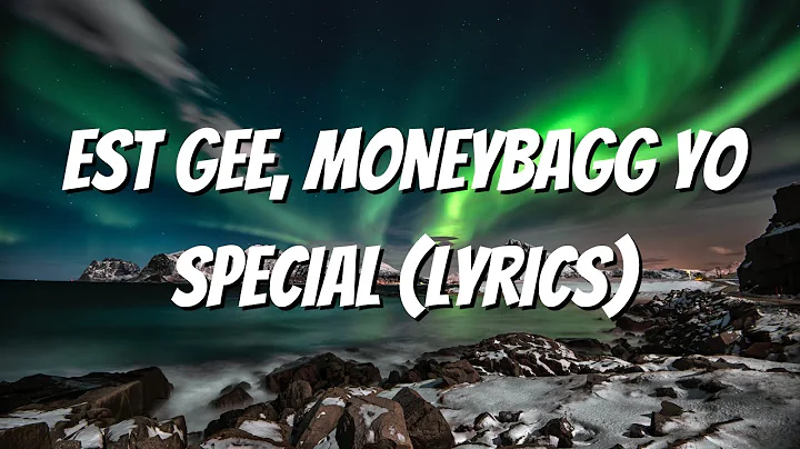EST Gee, Moneybagg Yo - Special Remix (Lyrics)