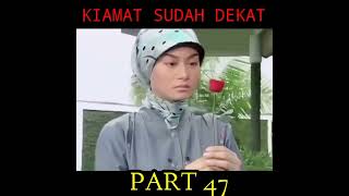 Film Kiamat sudah dekat part 47 #film #filmindonesia #kiamatsudahdekat #sinetron #short #shorts