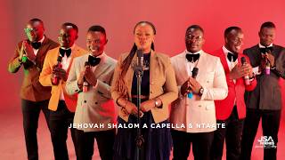 Yesu Alokola - Jehovah Shalom Acapella and @ntaateofficial