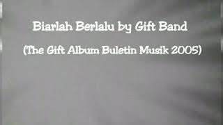 Gift Band  Biarlah Berlalu