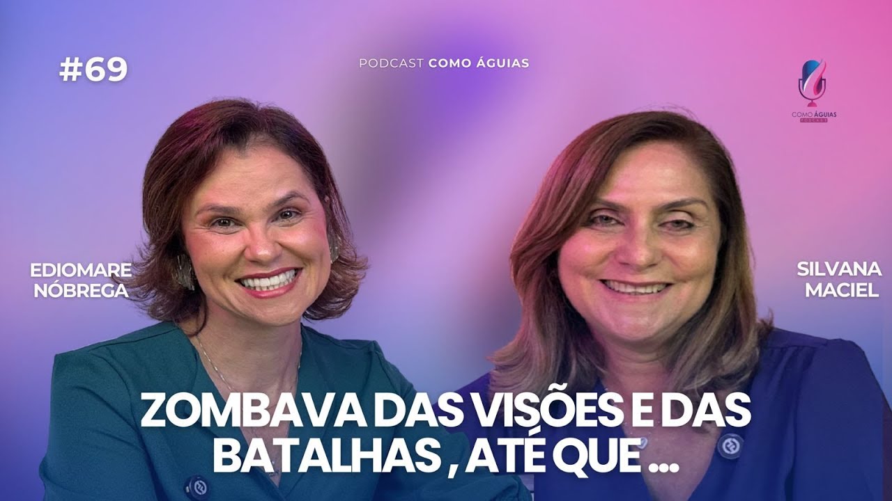 DESPERTANDO PARA A GUERRA - PODCAST COMO ÁGUIAS - SILVANA MACIEL - EP #69
