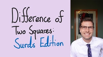Difference of Two Squares - Surd Expansion