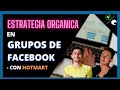 Estrategia Orgánica En GRUPOS De Facebook. 6 Pasos Claves🔥