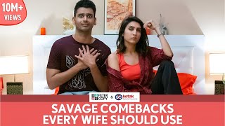 FilterCopy | Savage Comebacks Every Wife Should Use | Ft. Kriti Vij and Rohit Varghese