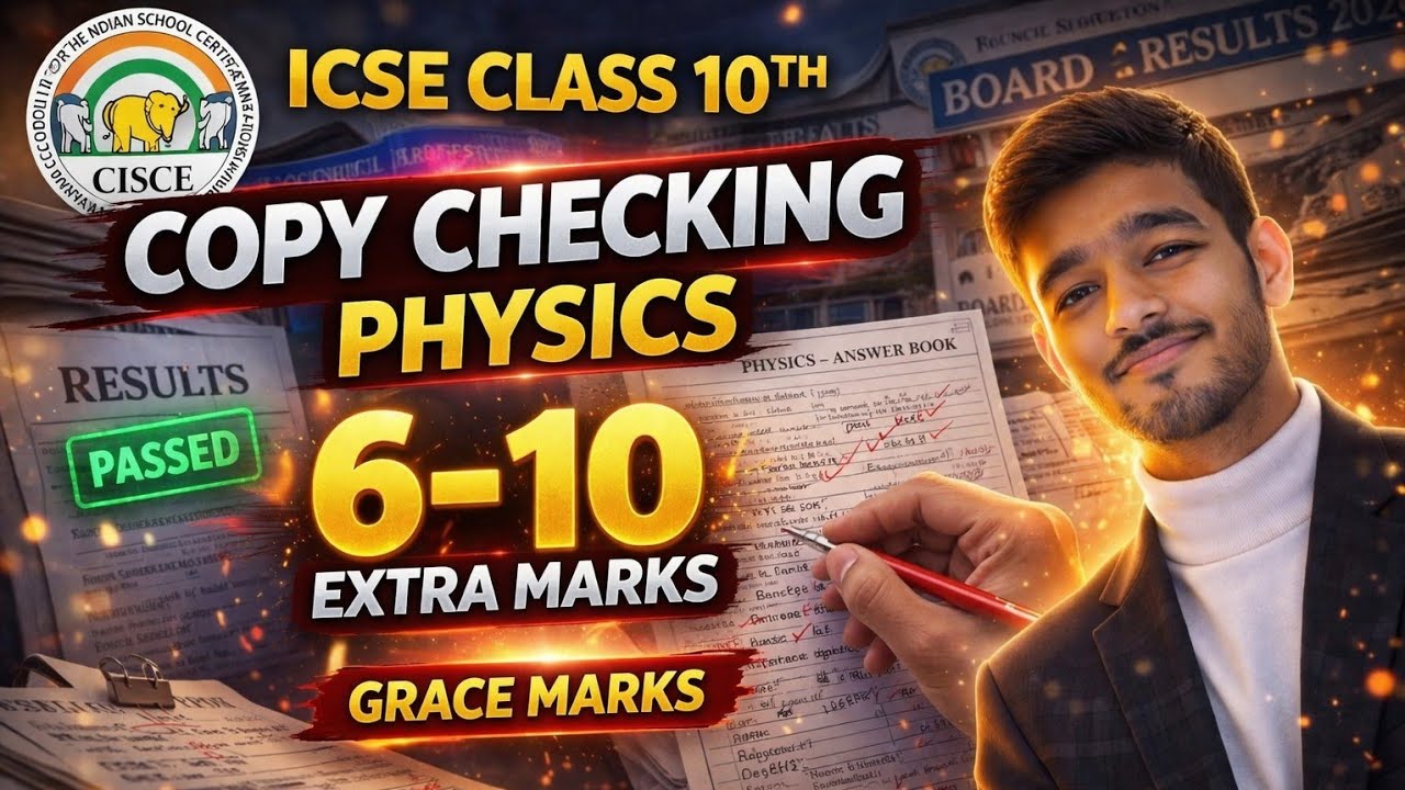 ICSE COPY CHECKING GRACE MARKS IN PHYSICS || 10+ FREE MARKS || # ...