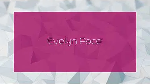 Evelyn Pace - appearance