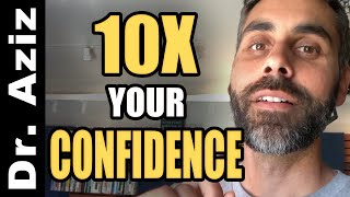 How To 10x Your Confidence In 60 Seconds!