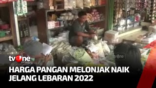 Jelang Lebaran Sejumlah Harga Bahan Pangan Mengalami Kenaikan | Kabar Petang tvOne