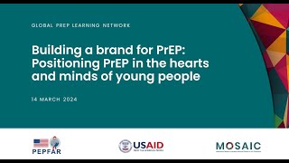 MOSAIC Global PrEP Learning Network | Positioning PrEP in the hearts and minds of young people screenshot 4