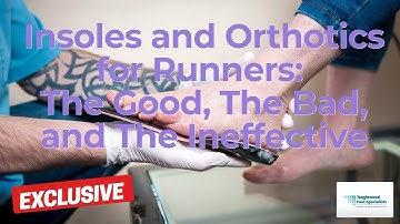Insoles and Orthotics for Runners: The Good, The Bad, and the Ineffective