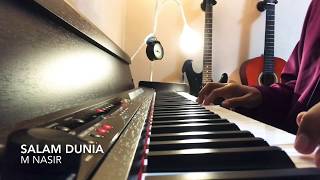 M Nasir - Salam Dunia (Piano cover)