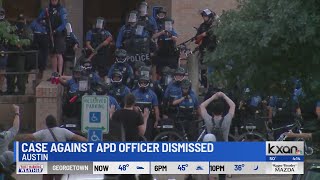 Case dismissed against Austin police officer indicted after 2020 protest