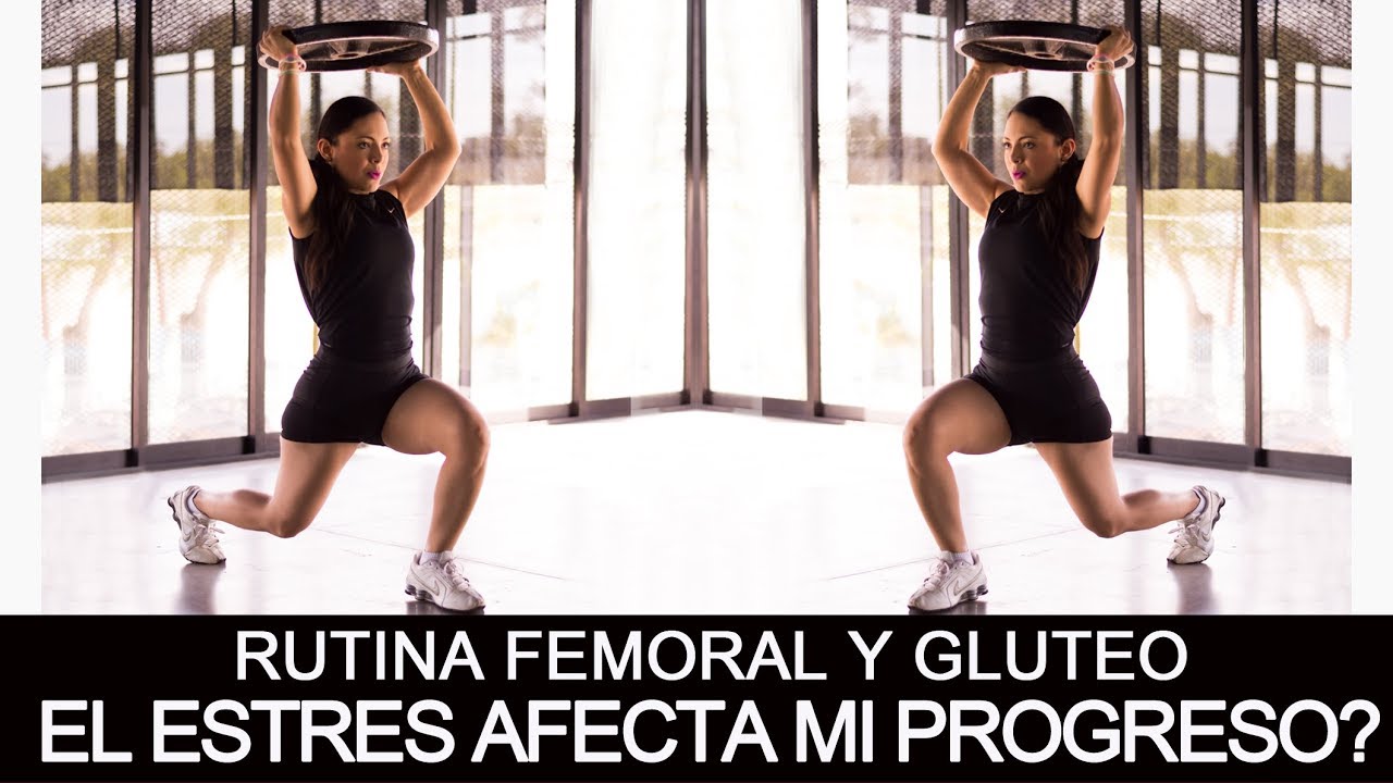 RUTINA DE FEMORAL Y GLUTEO 🍑🍑/ EL ESTRES 😨😨AFECTA EN MI PROGRESO ?🤦♀ fitness vegan dieta