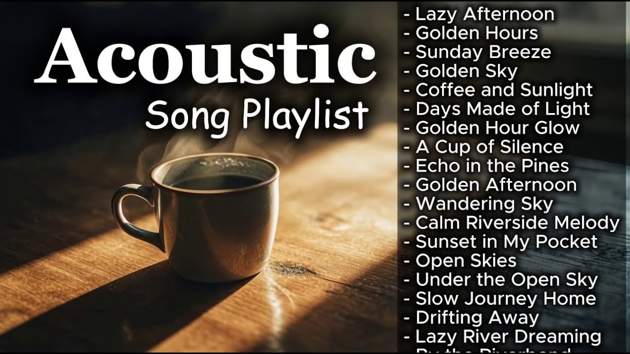 Warm Cozy Romantic Acoustic Chill Playlist Vol. #3050