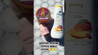 Bodycare Routine: Tropical Mango Edition🥭🥭🥭