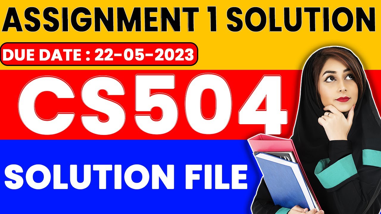 cs504 assignment no 1 solution 2023