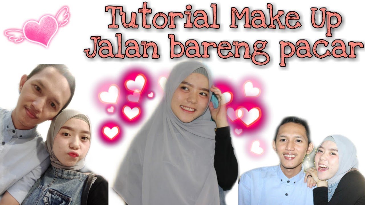 TUTORIAL MAKE UP JALAN BARENG PACAR 