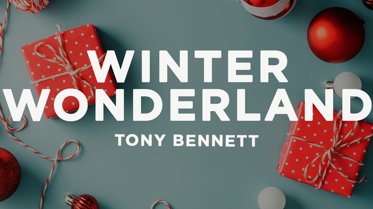 Tony Bennett - Winter Wonderland (Lyrics)