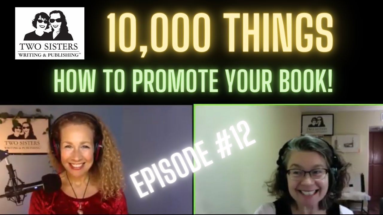 10,000 Things You Need to Know to Write & Publish Your Book--PROMOTIONS are the Key to Success!