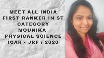 Meet Mounika - All India First Ranker / Physical Science - ICAR JRF 2020 / ST Category / Part - I