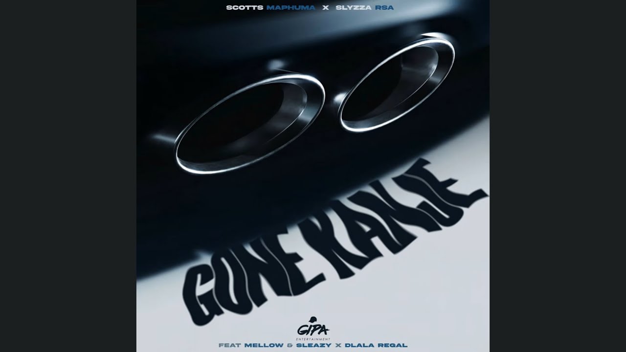 Download Scotts Maphuma x Slyzza Rsa - Gone Kanje (Official Audio) feat. Mellow & Sleazy, Dlala Regal MP3