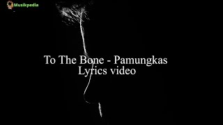 To The Bone - Pamungkas 1 Jam / Hour Tanpa Iklan