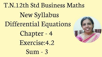 T.N. 12th  Business Maths  Exercise:4.2  Sum - 3 | Differential Equations | Chapter - 4.
