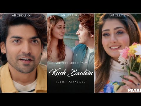 Kuch Baatein Fullscreen WhatsApp Status | Jubin Nautiyal,Payal Dev | Gurmeet C | Kuch Baatein Status