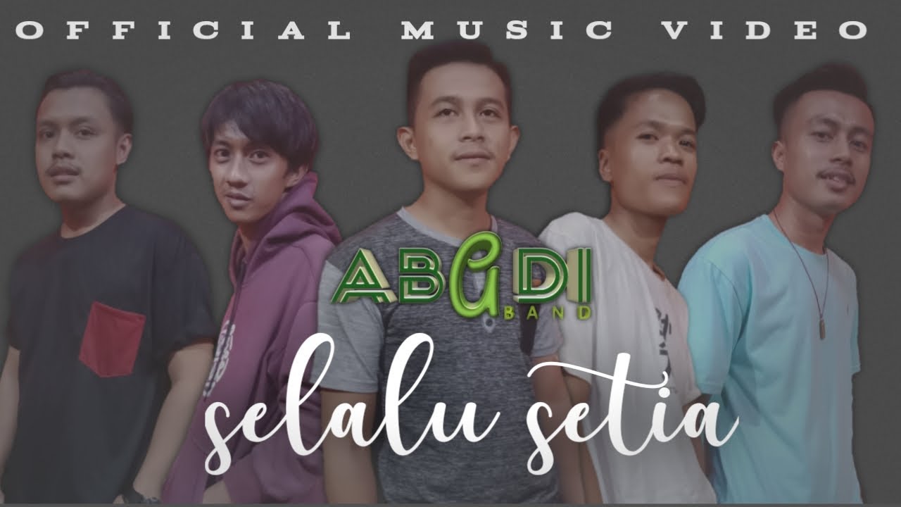 Abadi band-selalu setia (official musik video) singgle pertama - YouTube