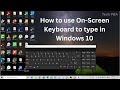 How to start on-screen Keyboard in windows 10 | How to use on-screen keyboard to type in windows 10