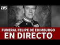 EN DIRECTO, el FUNERAL del Príncipe FELIPE DE EDIMBURGO | Diario AS