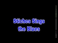 Stitches Sings the Blues