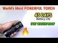 World's Most POWERFUL TORCH - 45 DAYS Battery Life | uTorch SP36