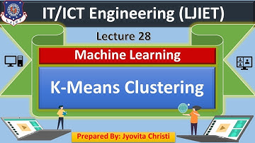 Lec-28_K-Means Clustering | Machine Learning | IT-ICT Engineering