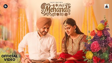 Mehandi (Official Music Video) | Jass Bajwa | Mandeep Maavi | Pranjal Dahiya | Desi Crew
