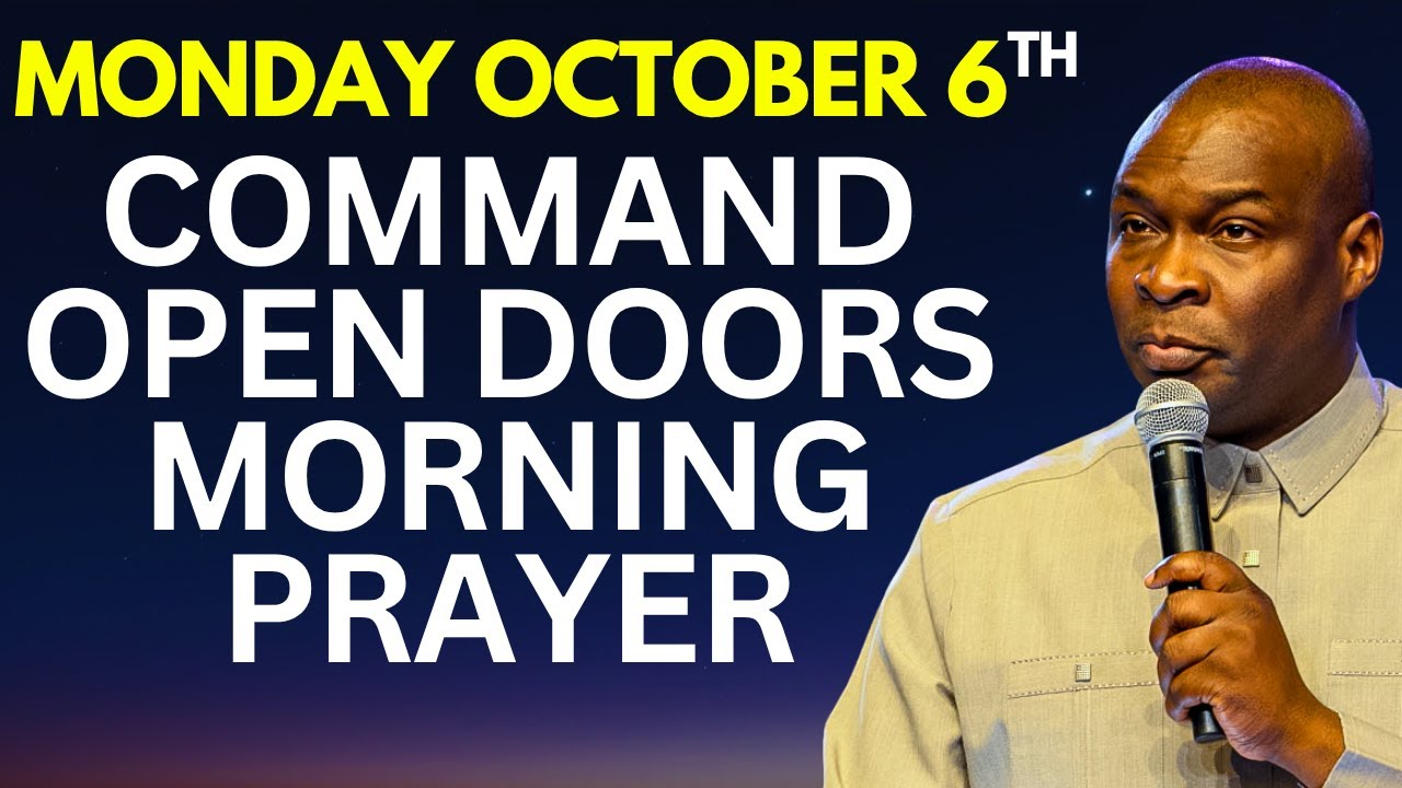 October 6th 2025 Start THIS WEEK With This Morning Prayer | Apostle ...