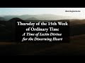 Thursday of the Fifteenth Week in Ordinary Time - A Time of Lectio Divina for the Discerning Heart