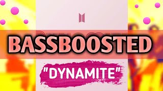 BTS - Dynamite (BASSBOOSTED VERSION)