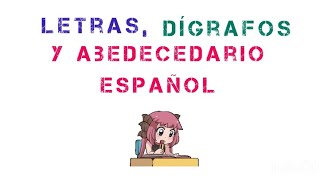 Letras, dígrafos y abecedario del español - Ortografia [2]