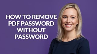 How to Remove Pdf Password Without  Password - Julia'sTutorials