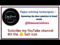 paper solving techniques.Answer the short ❓ questions...