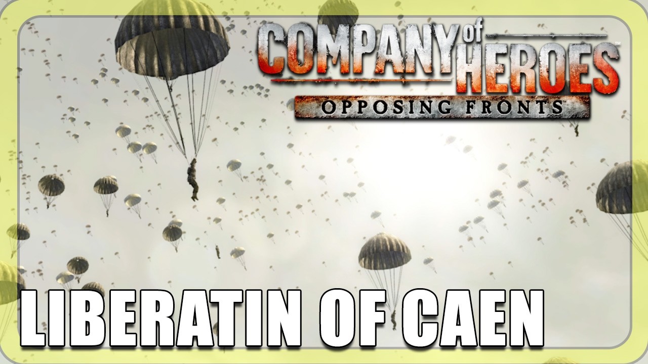 CoH Opposing Fronts – The Liberation of Caen Full Campaign (All Medals)