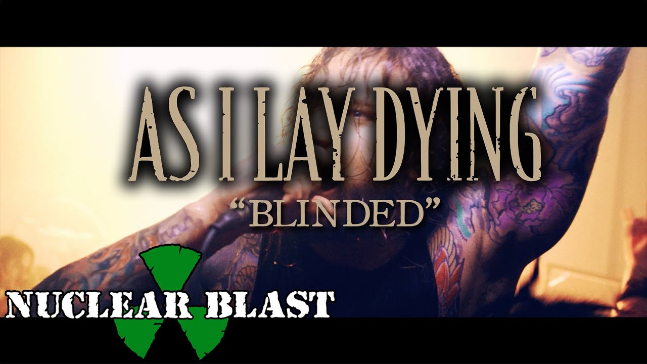 As I Lay Dying Blinded Official Music Video Youtube