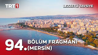 Turgay Başyayla Ile Lezzetli Tavsiye 94. Bölüm Mersin