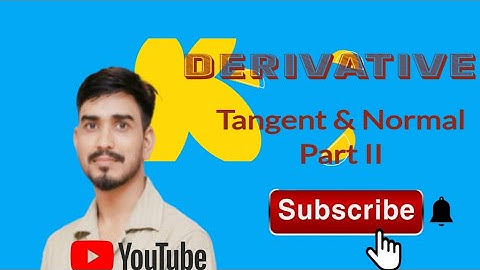 Show that equation of tangent to the curve (x/a) ^ 3 + (y/b) ^ 3 = 2 at point (a, b)is x/a + y/b = 2