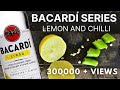 EP9 | Simple Bacardi Cocktail | Lemon and chilli | How to drink Bacardi The right way #EasyCocktail