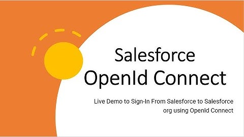 How to Setup OpenId Connect in Salesforce || Easy Ways to use OpenID Connect in Salesforce-Live Demo
